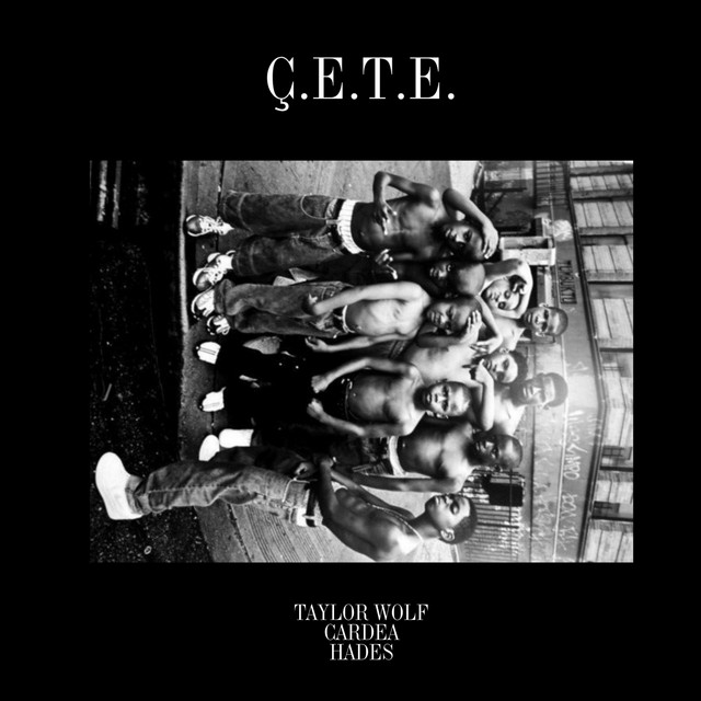 C E T E Single By Taylor Wolf Hades Cardea Spotify