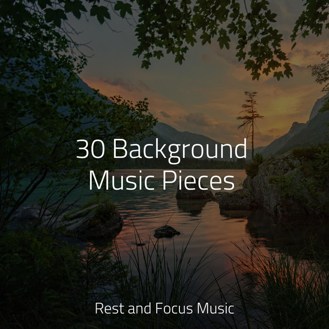 30 Background Music Pieces by Entspannungsmusik Oase