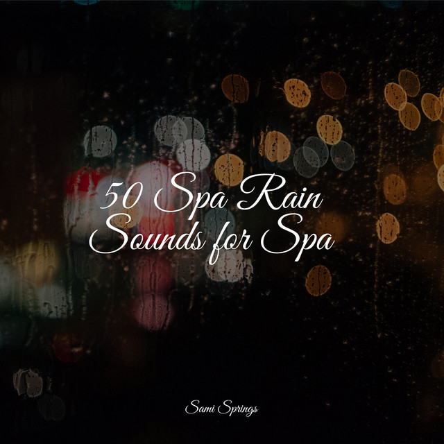 50 Ambient Rain Sounds for Sleep and Relaxation - Album by Bedtime Baby ...