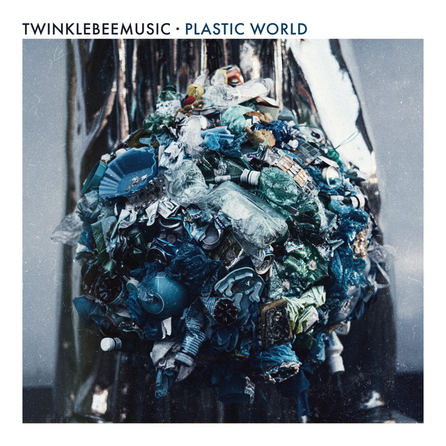 Cover art: Plastic World — TwinkleBeeMusic