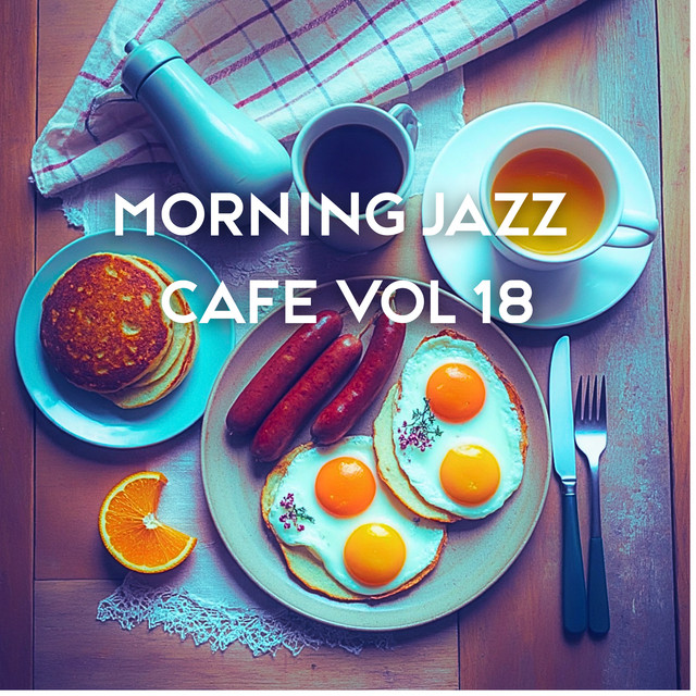 Morning Jazz Cafe Vol 18