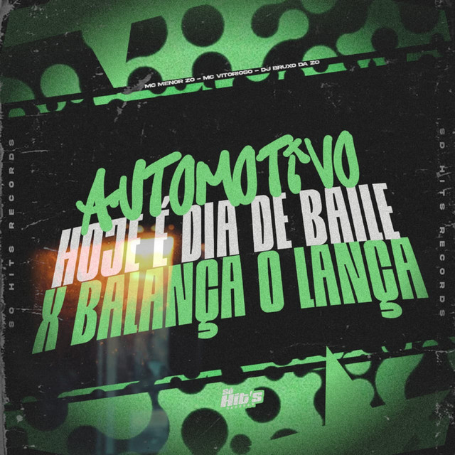Automotivo Hoje é Dia de Baile x Balança o Lança
