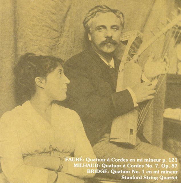 Milhaud: String Quartet No. 7 / Bridge: String Quartet in E Minor / Faure: String Quartet in E Minor