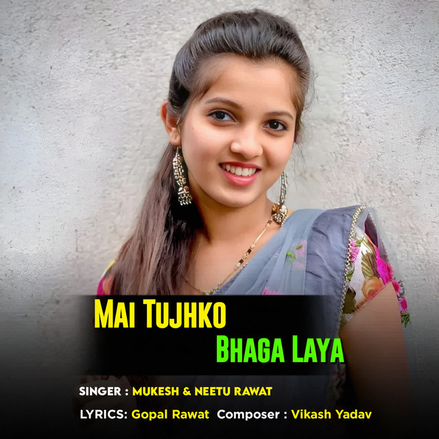 Mai Tujhko Bhaga Laya