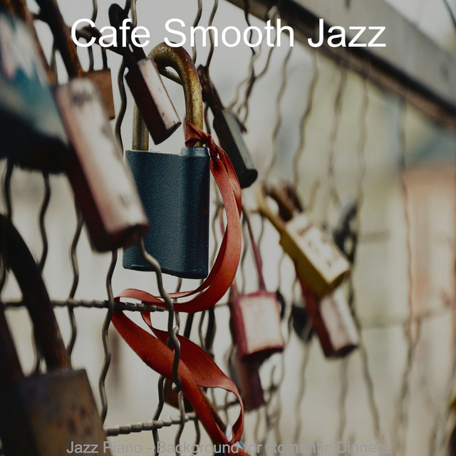 Jazz Piano - Background for Romantic Dinners - Album by Cafe Smooth ...