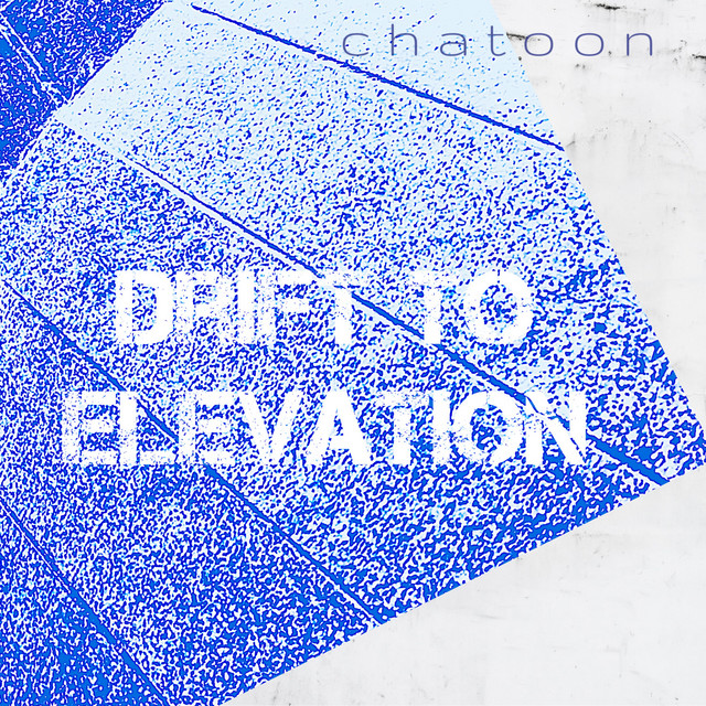 Обкладинка: Drift to elevation — chatoon