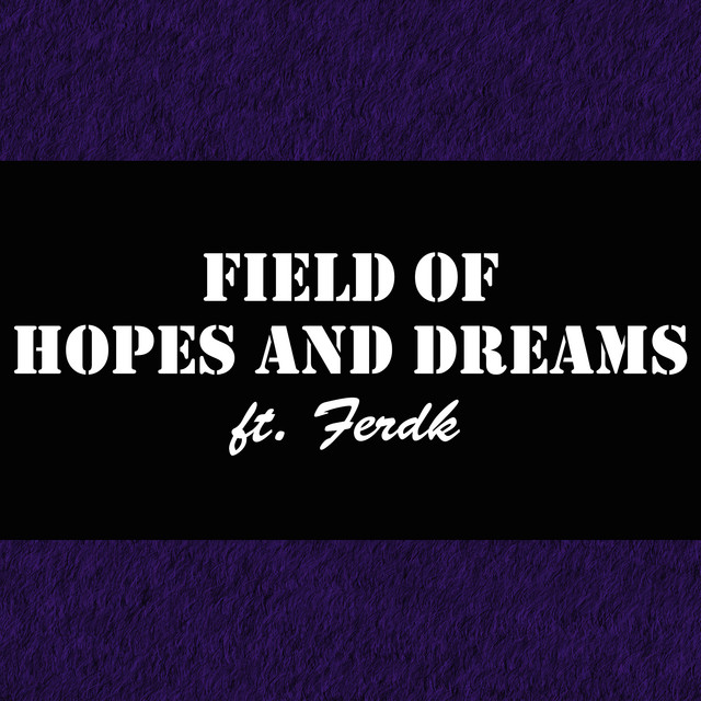 Field of Hopes and Dreams