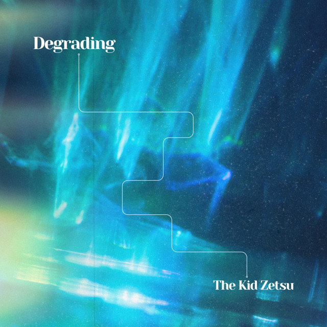 Degrading - Single by The Kid Zetsu | Spotify