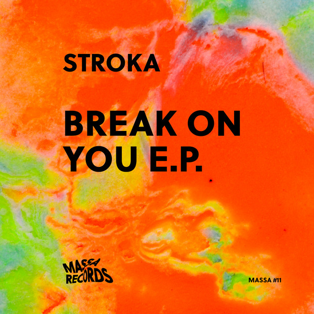 Break on You E.P. - EP by Stroka | Spotify