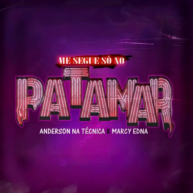Me Segue Só no Patamar