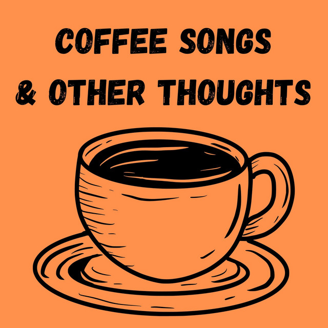Coffee Songs and other Thoughts cover art