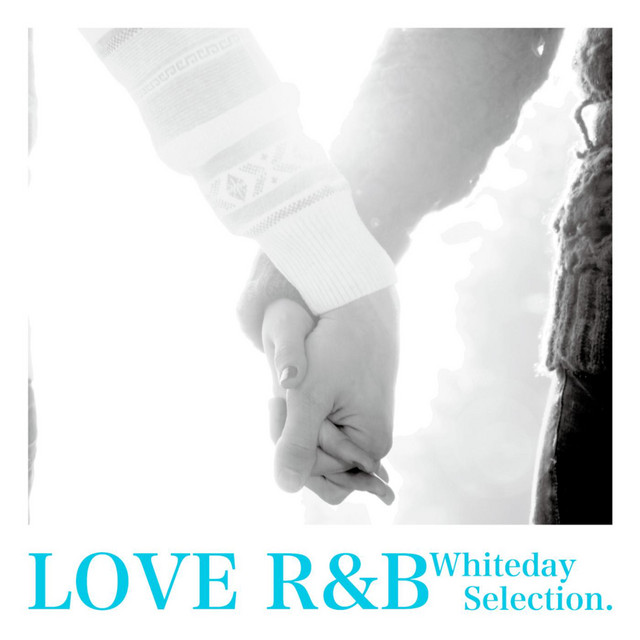 LOVE R&B -Whiteday Selection.- cover art