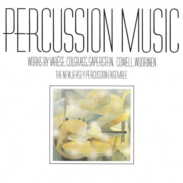 Percussion Music: Works by Varese, Colgrass, Saperstein, Cowell, Wuorinen cover