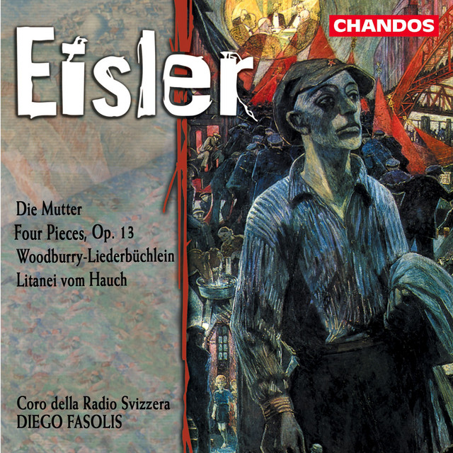 Eisler: Die Mutter, Four Pieces, Woodburry-Liederbüchlein & Litany of the Breath cover art
