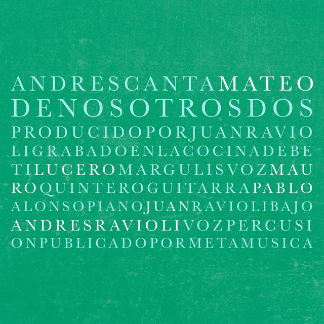De Nosotros Dos (Andrés canta Mateo) - Single by Andrés Ravioli | Spotify