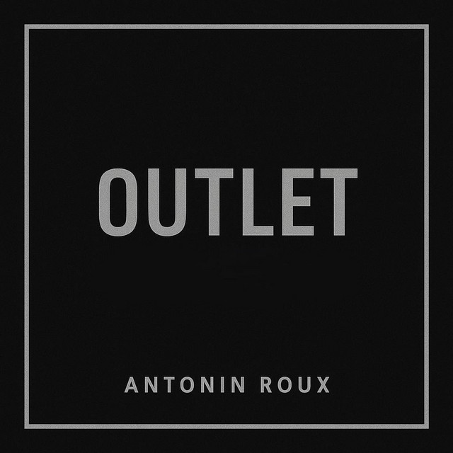 Outlet - Single by Antonin Roux | Spotify