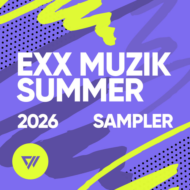 Exx Muzik Summer Sampler 2026
