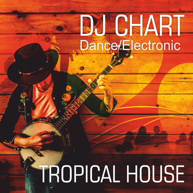 Tropical House Electronic Dance cover art