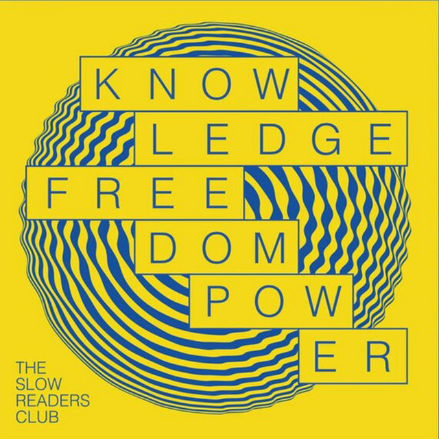 Knowledge Freedom Power by The Slow Readers Club