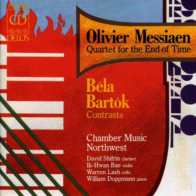 Messiaen: Quartet for the End of Time - Bartok: Contrasts