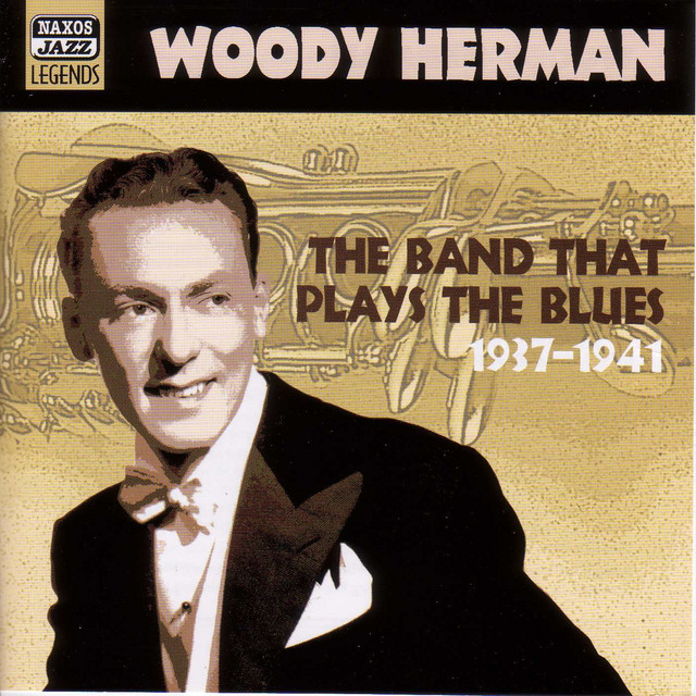 Herman, Woody: the Band That Plays the Blues (1937-1941) cover