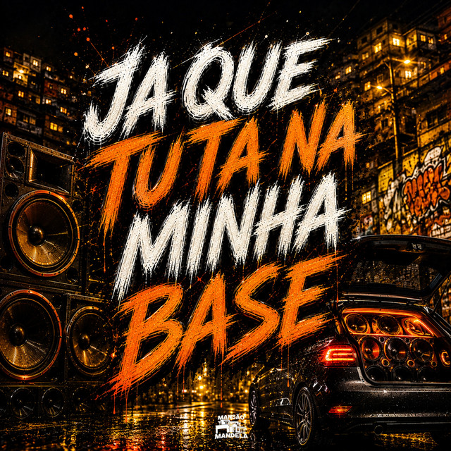 JA QUE TU TA NA MINHA BASE album image