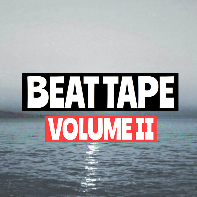 BEAT TAPE // VOLUME II - Album by THE BEAT TAPE | Spotify