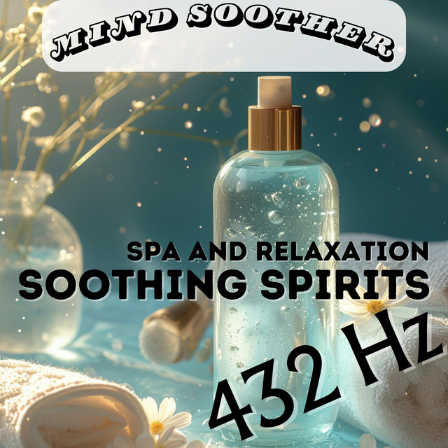 Soothing Spirits: 432 Hz Spa and Relaxation cover art