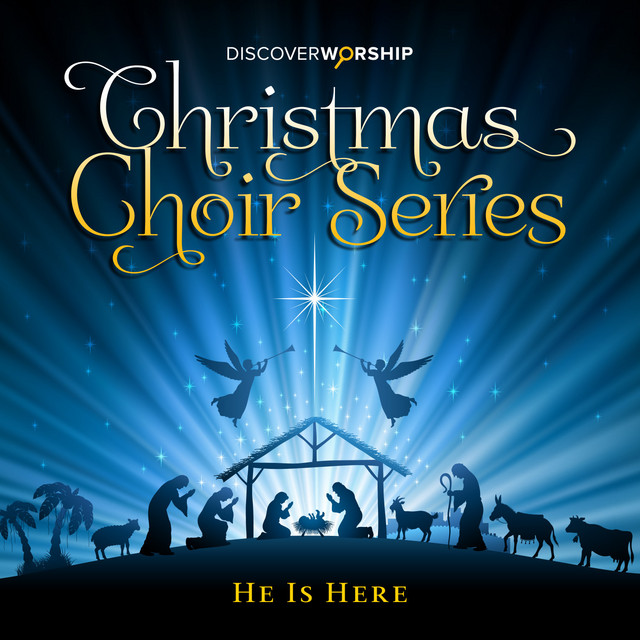 Christmas Choir Series: He Is Here