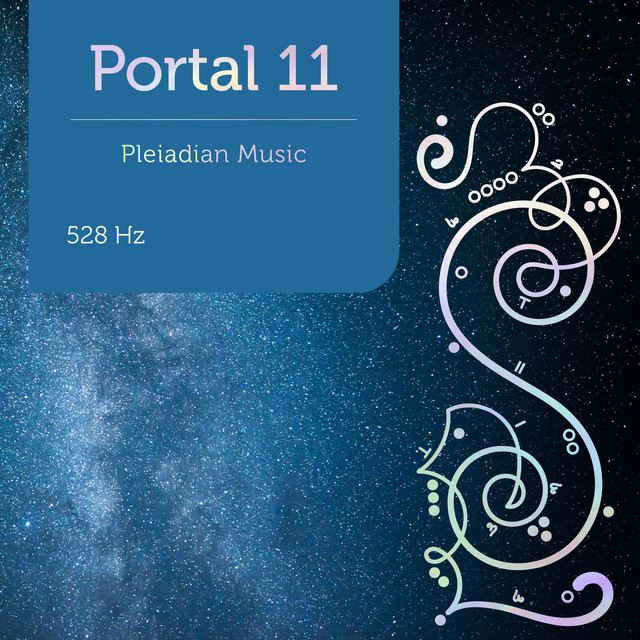 Pleiadian Music – Portal 11 528 Hz