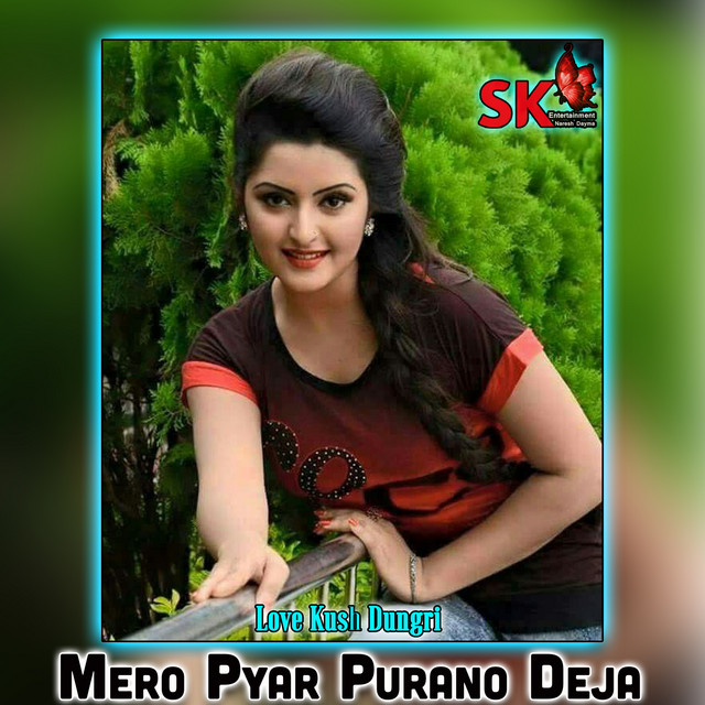 Mero Pyar Purano Deja - Single by Lovekush Dungri | Spotify