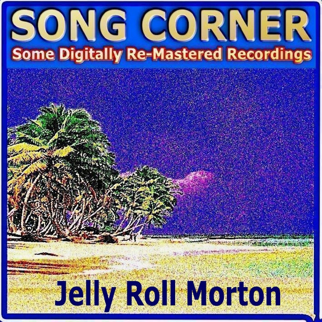 Song Corner - Jelly Roll Morton cover art