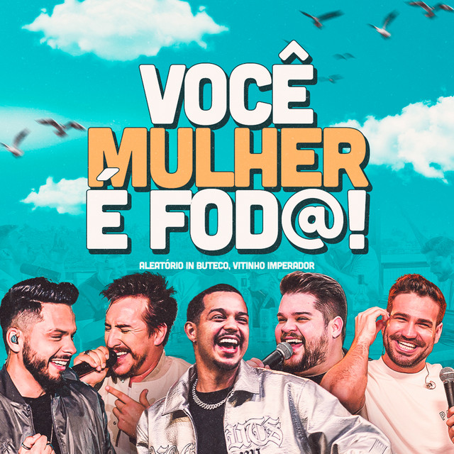 Você Mulher É Foda! - Ao Vivo