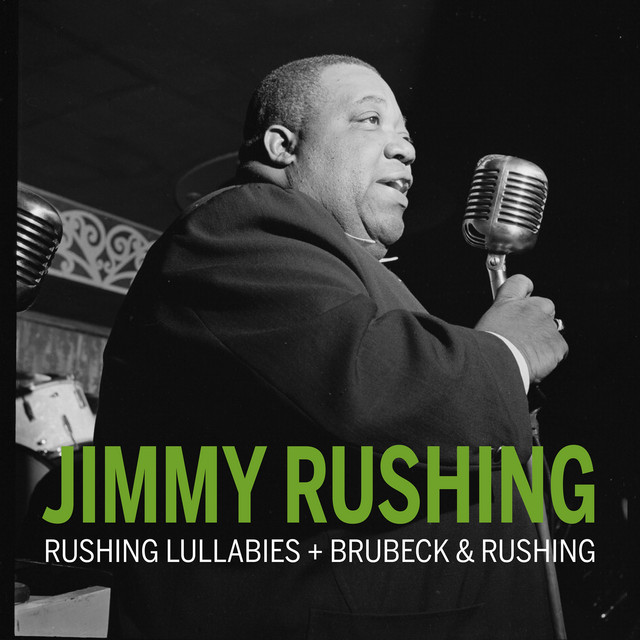 Rushing Lullabies + Brubeck & Rushing (Remastered) - Album by Jimmy ...