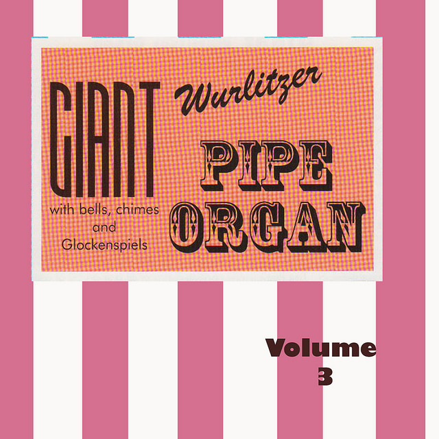 Giant Wurlitzer Pipe Organ, Vol. 3 cover art