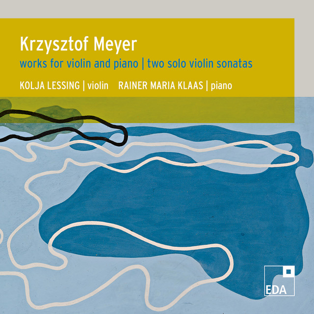 Krzysztof Meyer: Violin & Chamber Works