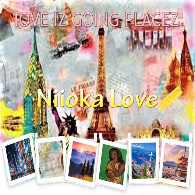 Love Iz Going Placez - Single by Niioka Love | Spotify