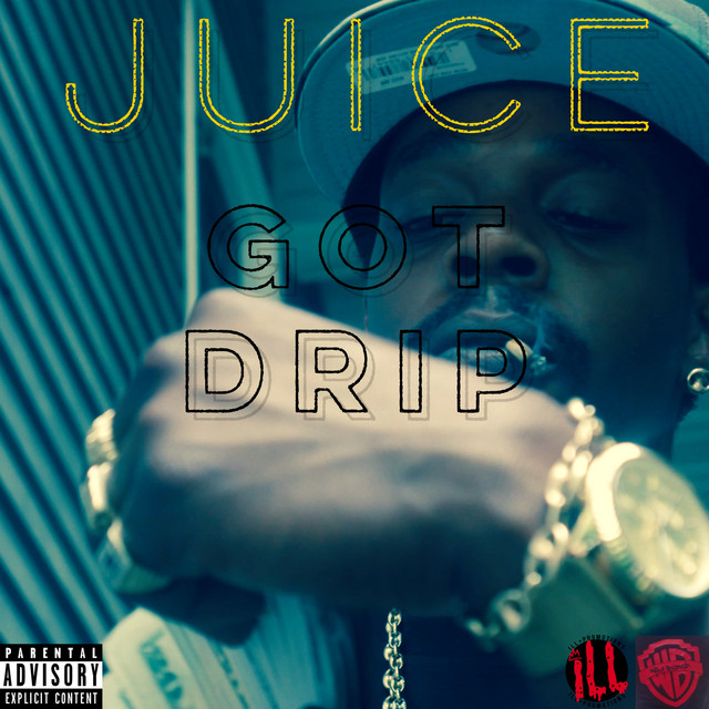 I Got The Drip I Got The Juice