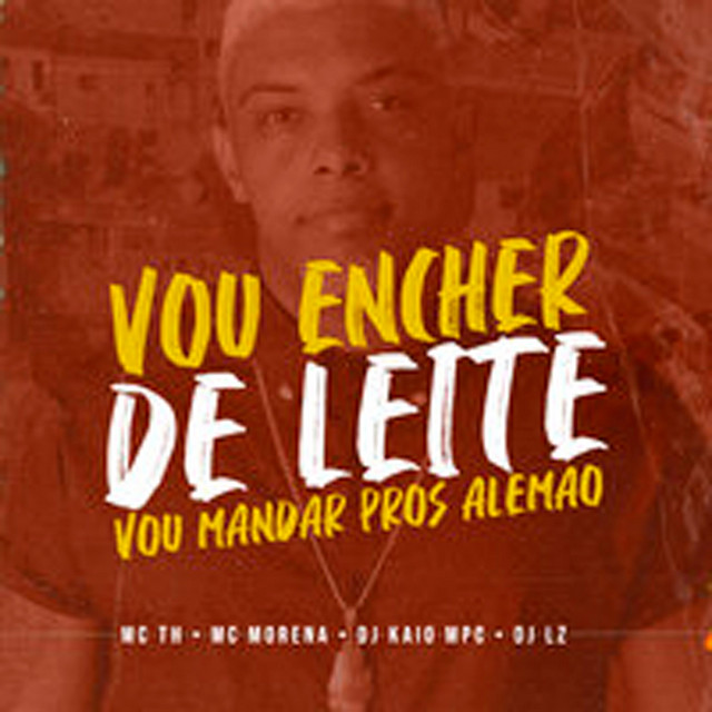 Vou Encher De Leite Vou Mandar Pros Alemão