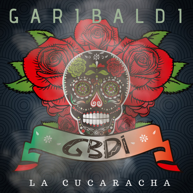 La Cucaracha by Garibaldi