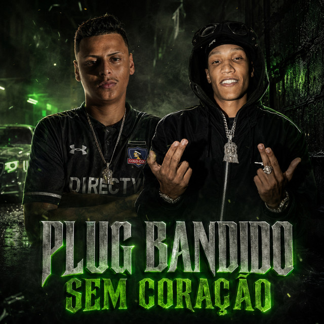 PLUG BANDIDO SEM CORAÇÃO