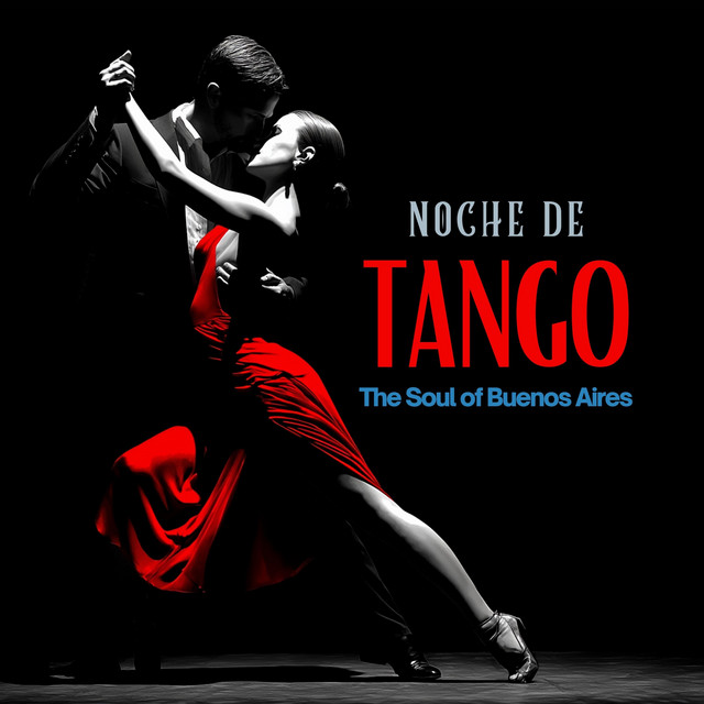 Noche de Tango: The Soul of Buenos Aires - Album by Sonic Atlas