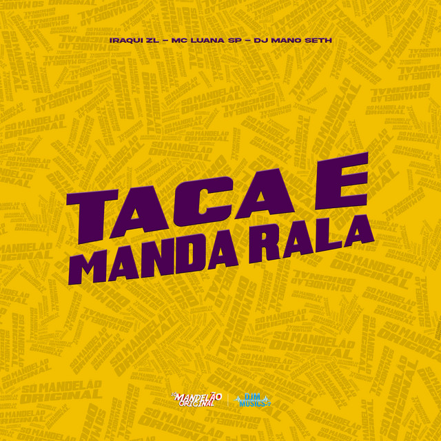 Taca e Manda Rala