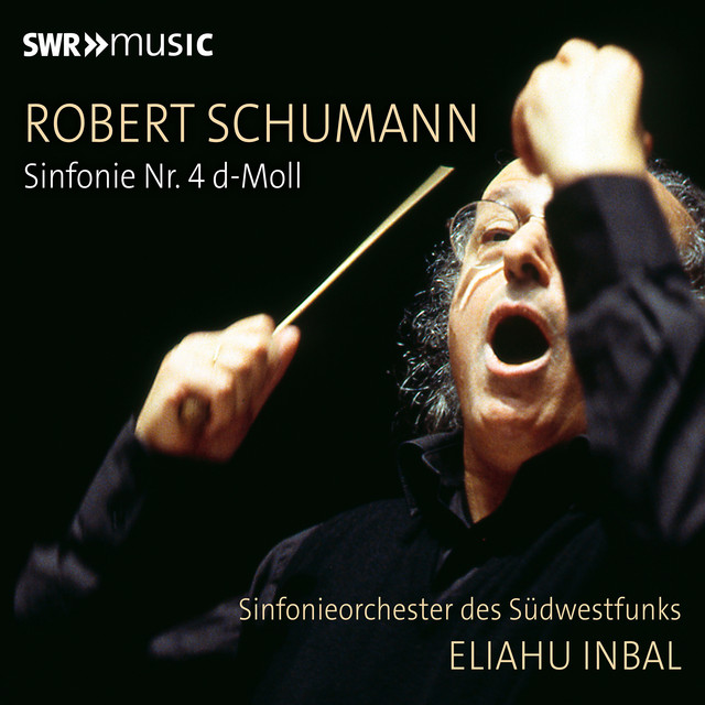 Schumann: Symphony No. 4 in D Minor, Op. 120 (1851 Version) [Live] cover art
