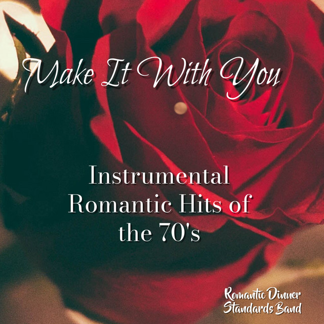 Make It With You (Instrumental Romantic Hits of the 70's) cover art