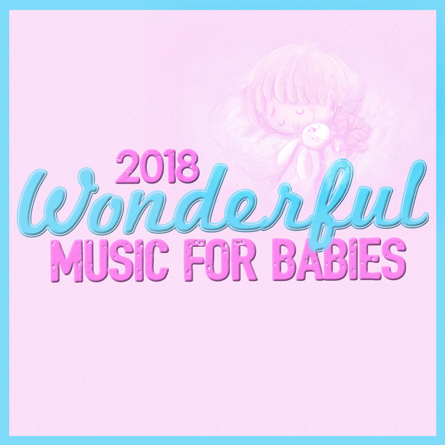 2018Wonderful Music for Babies - Album by Nursery Rhymes Music & Songs ...