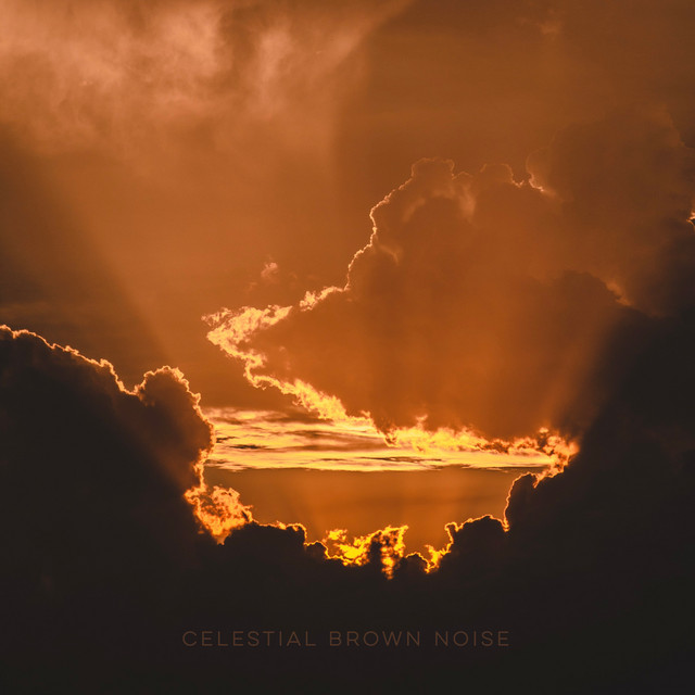 Celestial Brown Noise by Celestial Noise