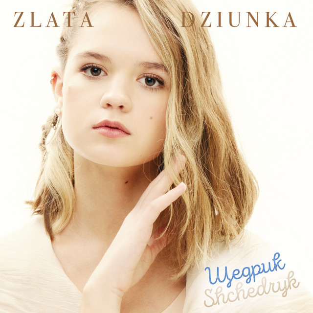 Обкладинка: Щедрик (Shchedryk) — Zlata Dziunka