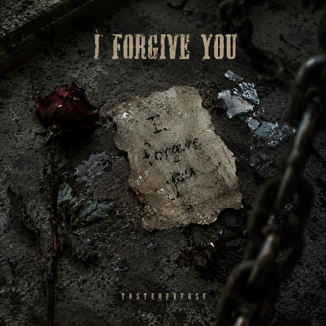 I FORGIVE YOU