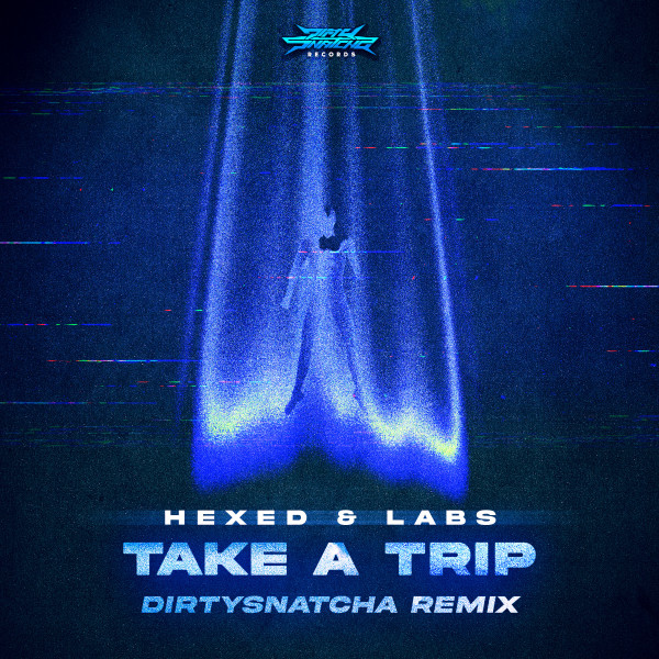 Take A Trip - DirtySnatcha Remix